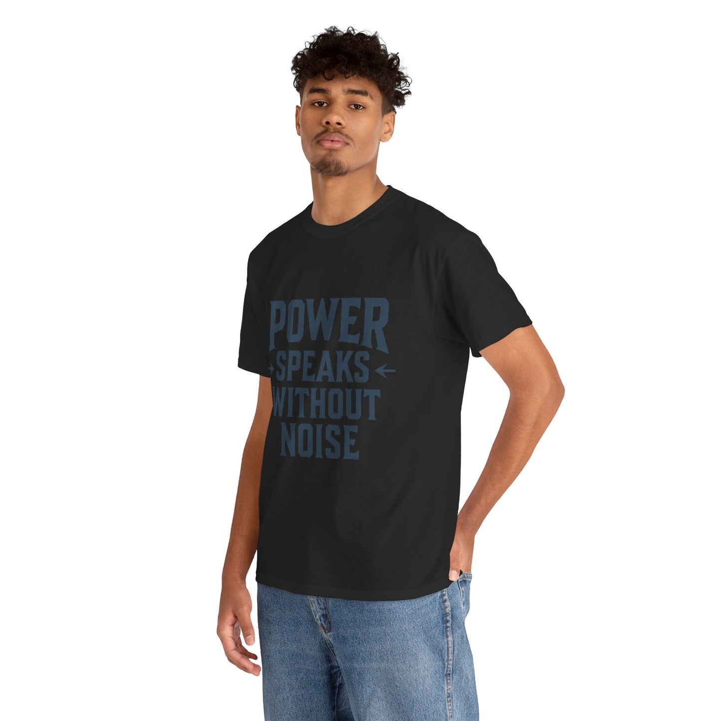 Power Speaks Without Noise | Empowering Statement Tee