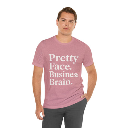 Pretty Face. Business Brain. | Unisex Short Sleeve Tee