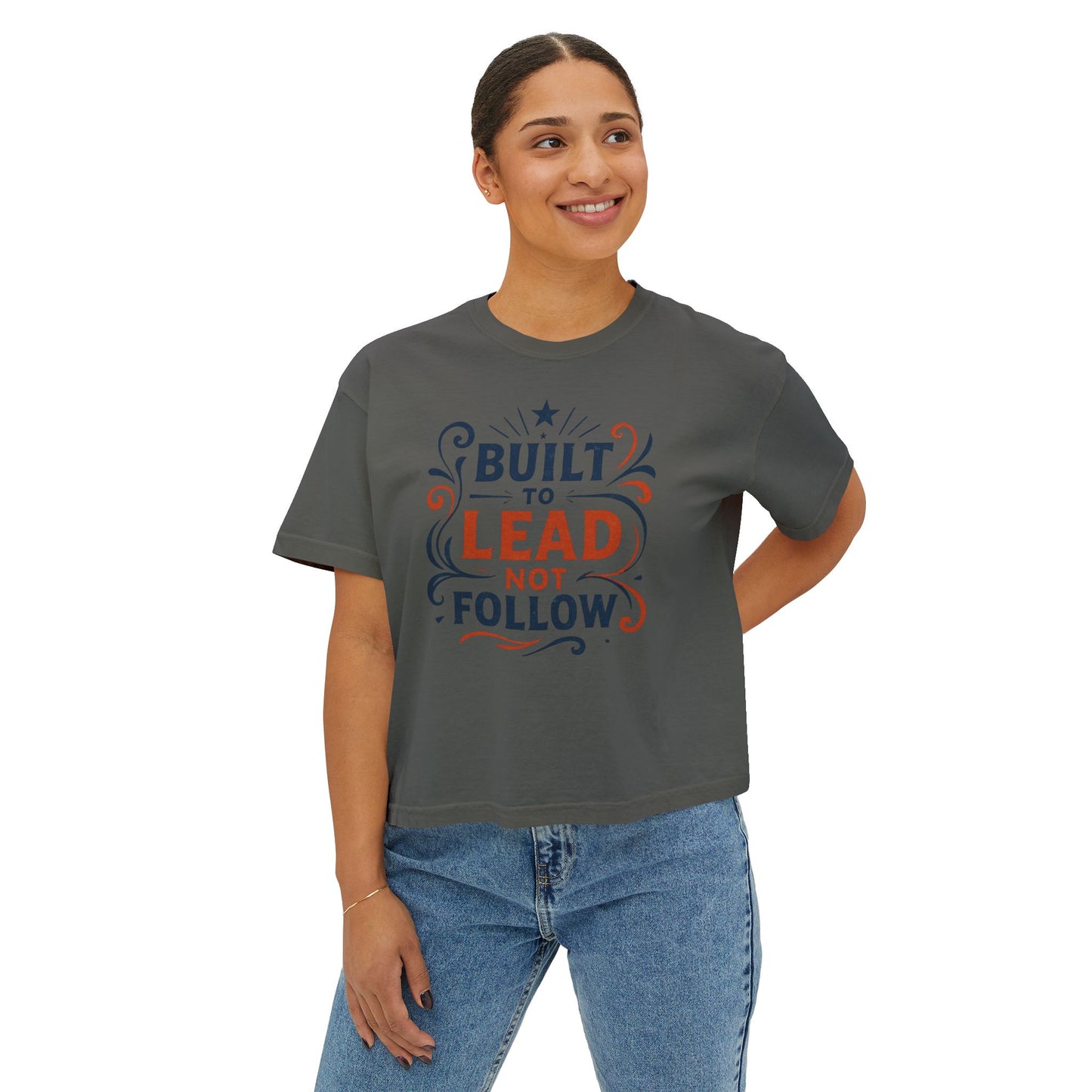 Built to lead, not follow. | Empowering Women's Boxy Tee