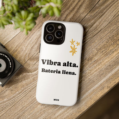 Vibra alta, Bateria llena | Phone Case