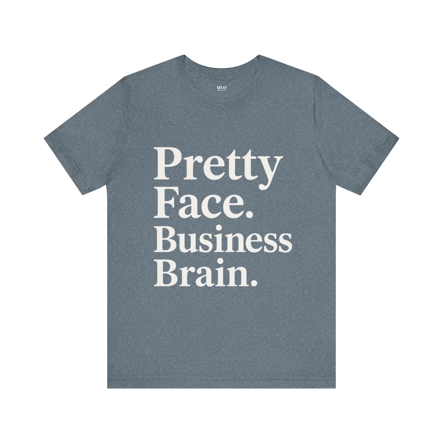 Pretty Face. Business Brain. | Unisex Short Sleeve Tee