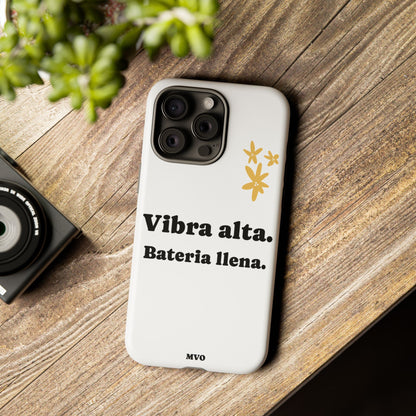 Vibra alta, Bateria llena | Phone Case