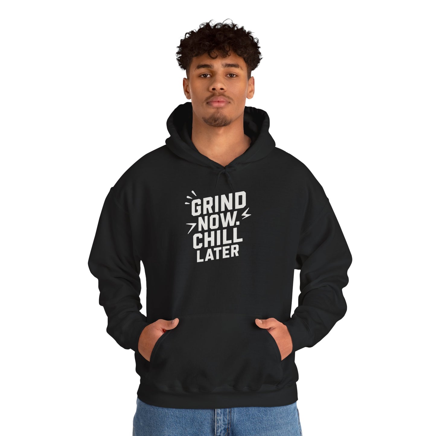 Grind Now Chill Later | Unisex Hoodie