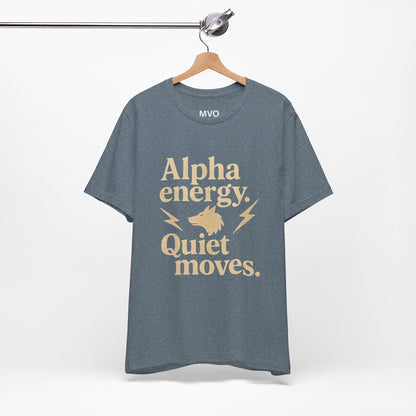 Alpha Energy. Quiet Moves. | Unisex T-Shirt Short Sleeve