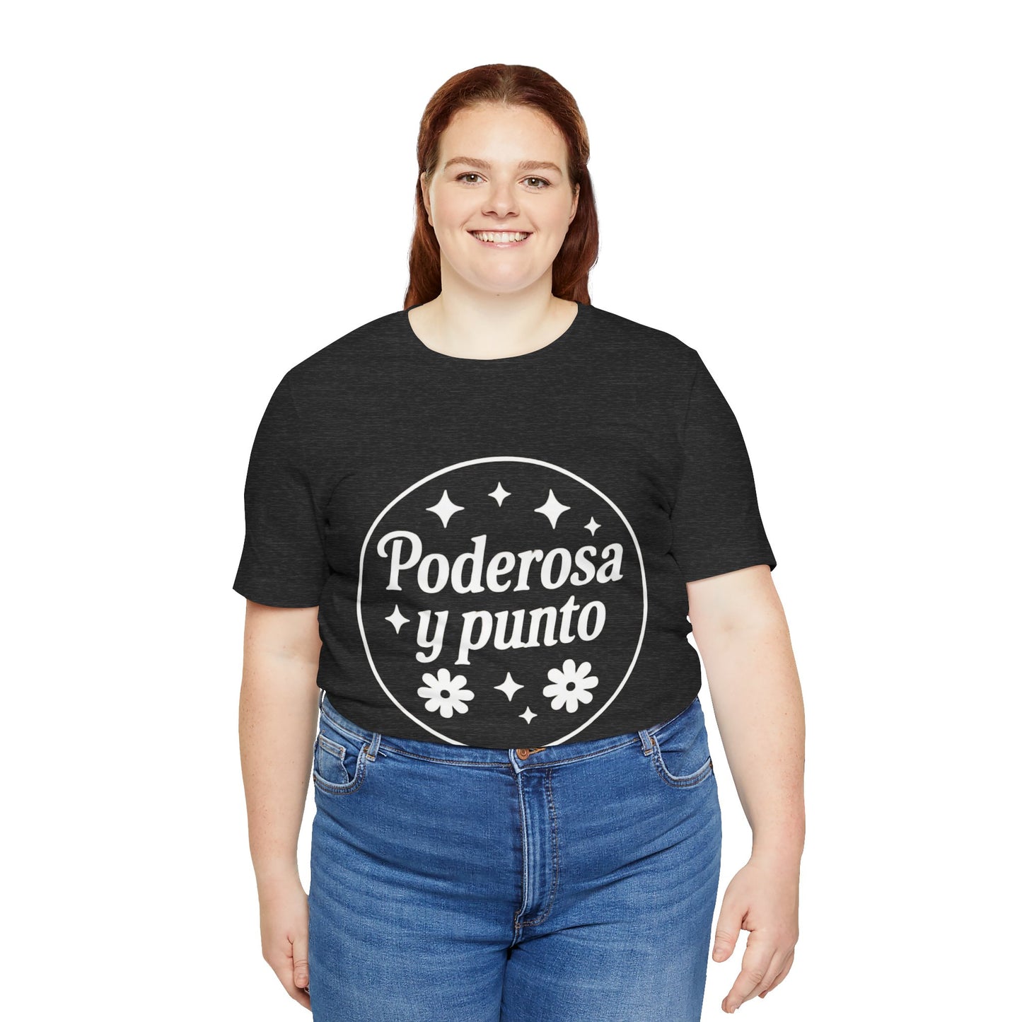 Poderosa, y punto. | Unisex Short Sleeve Tee