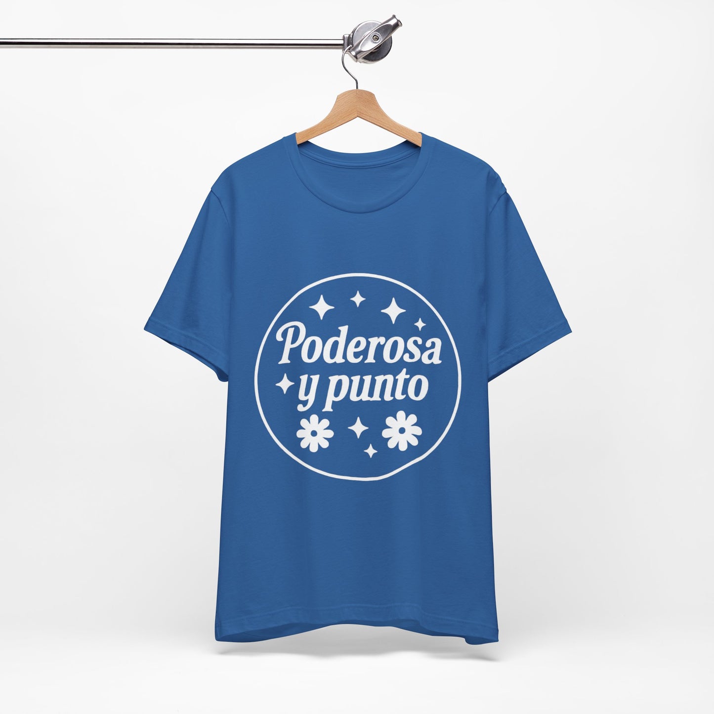 Poderosa, y punto. | Unisex Short Sleeve Tee