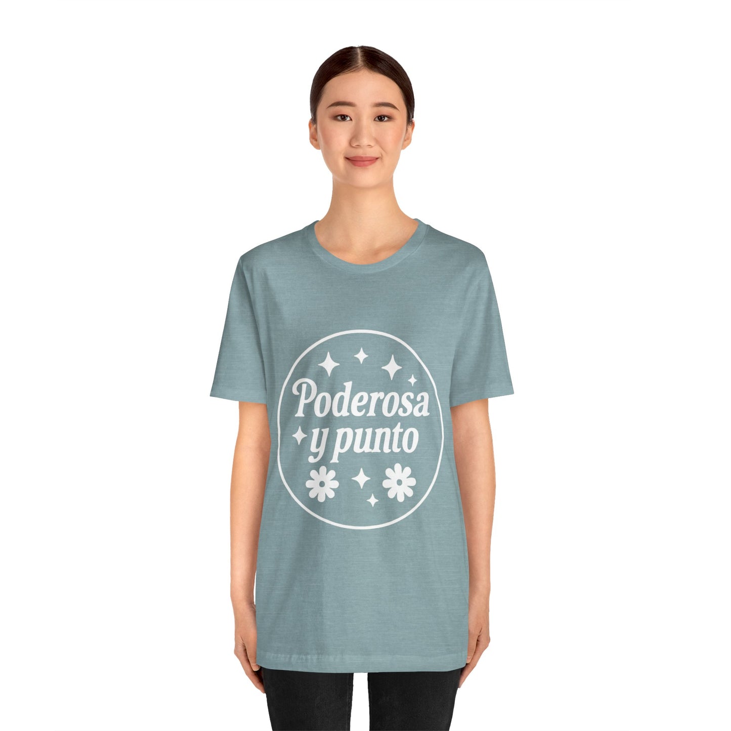 Poderosa, y punto. | Unisex Short Sleeve Tee