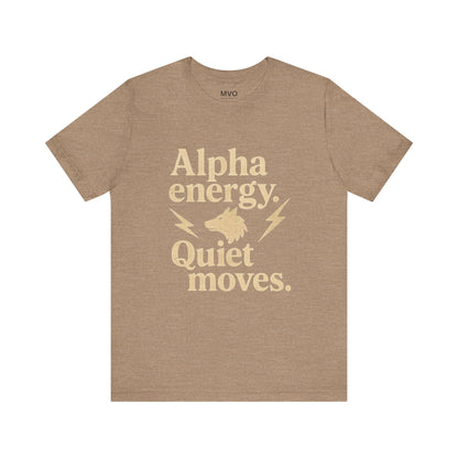 Alpha Energy. Quiet Moves. | Unisex T-Shirt Short Sleeve