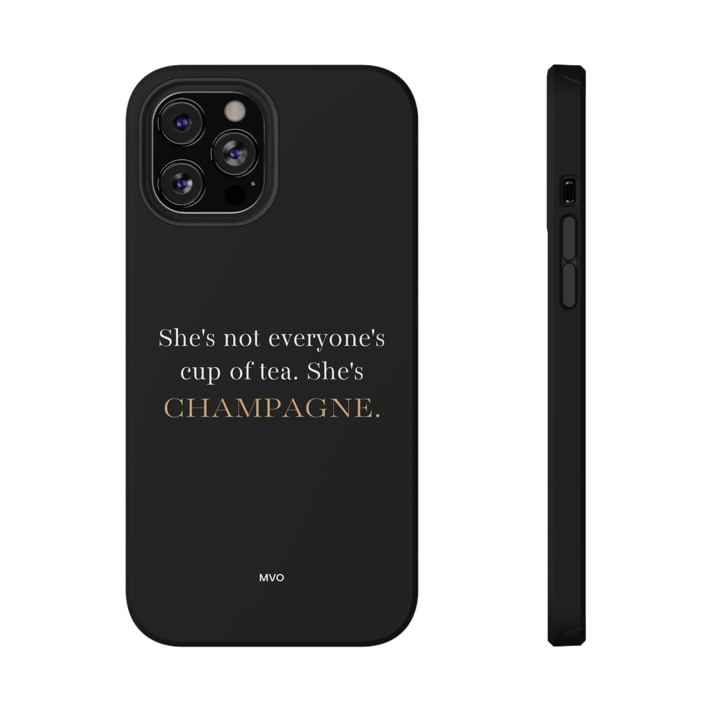 She's not everyone's cup of tea, she's champagne. | Impact-Resistant Phone Case
