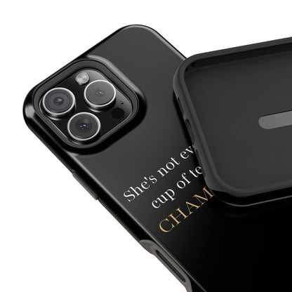 She's not everyone's cup of tea, she's champagne. | Impact-Resistant Phone Case