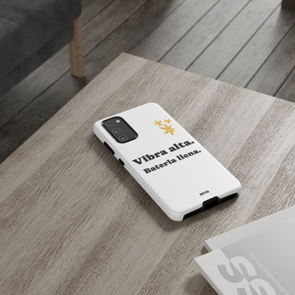 Vibra alta, Bateria llena | Phone Case