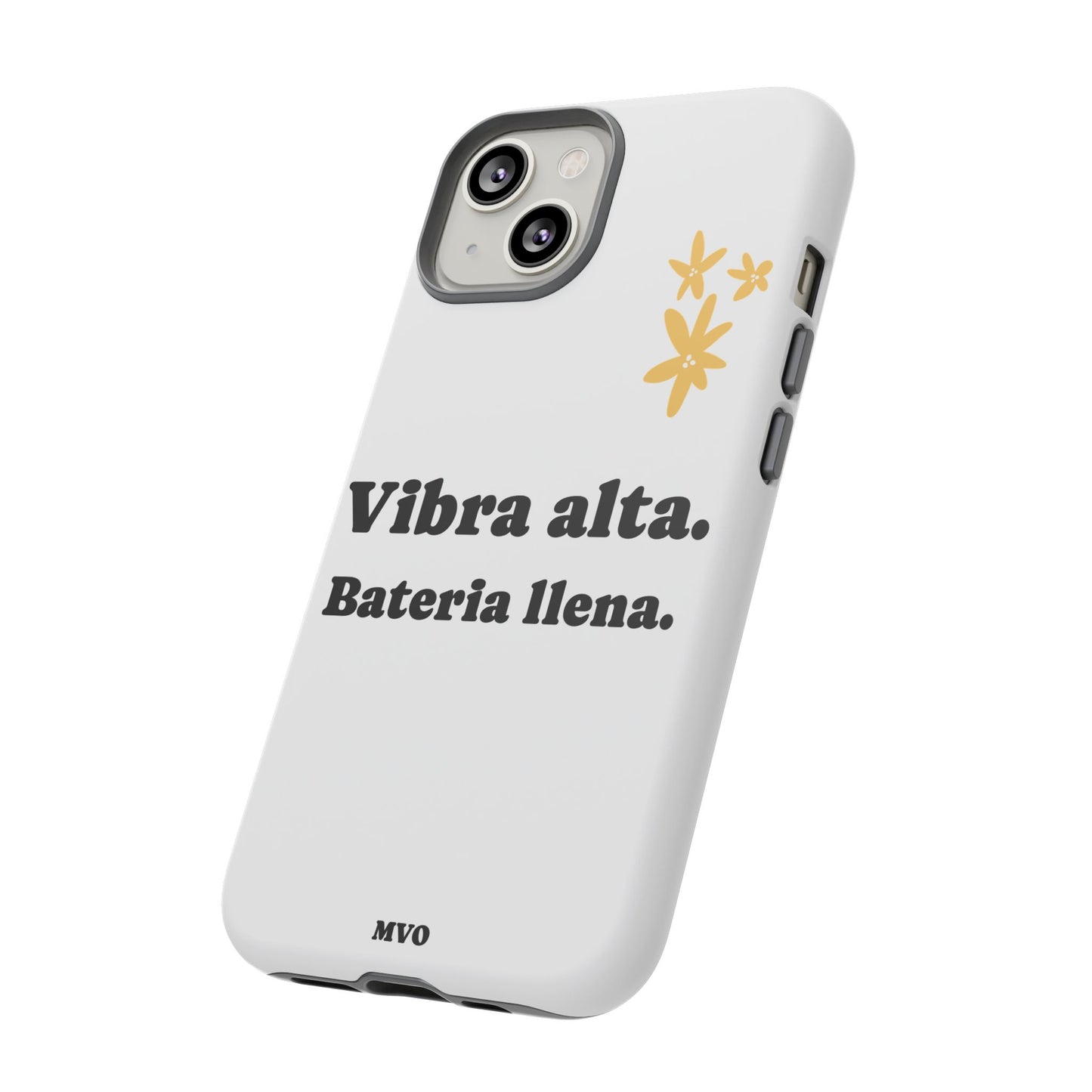 Vibra alta, Bateria llena | Phone Case
