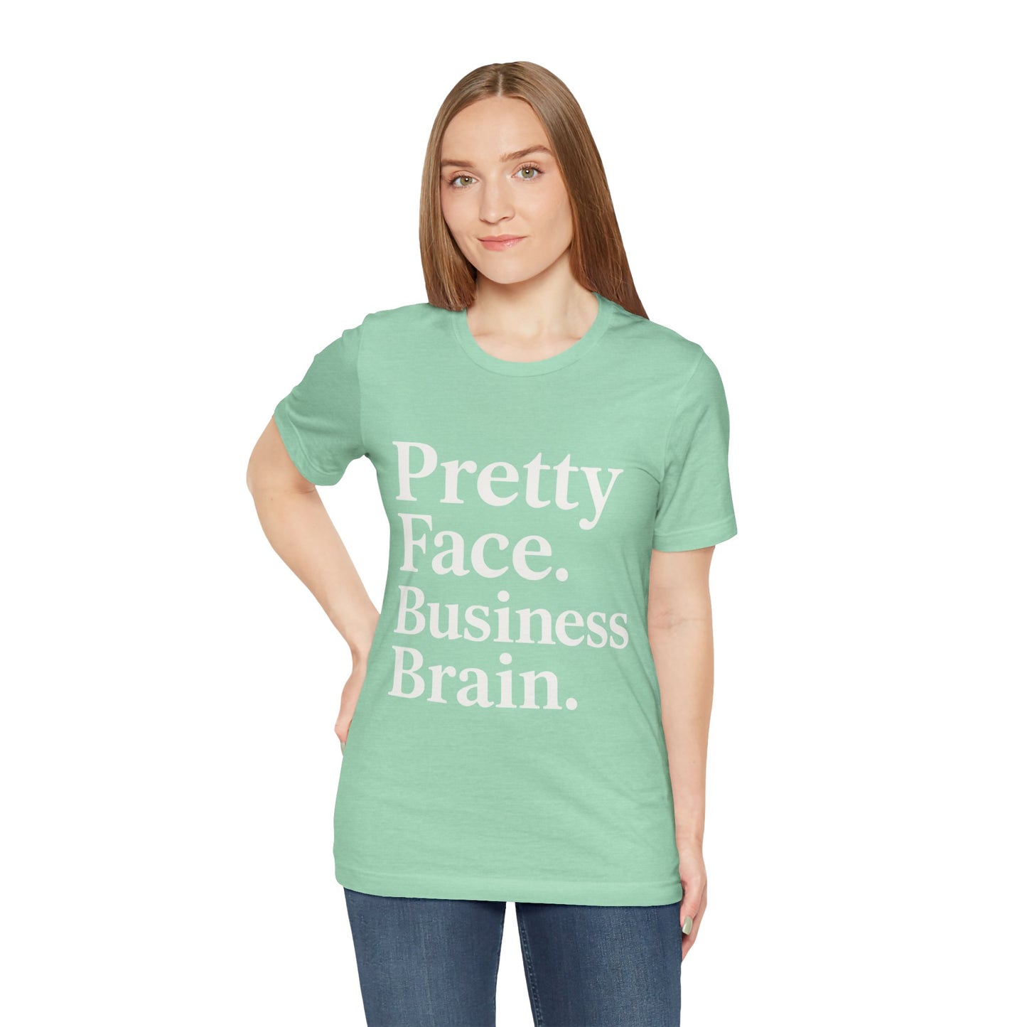 Pretty Face. Business Brain. | Unisex Short Sleeve Tee