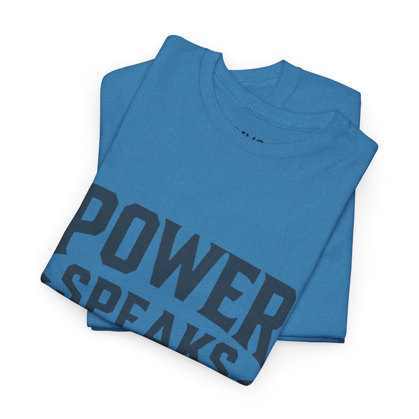 Power Speaks Without Noise | Empowering Statement Tee