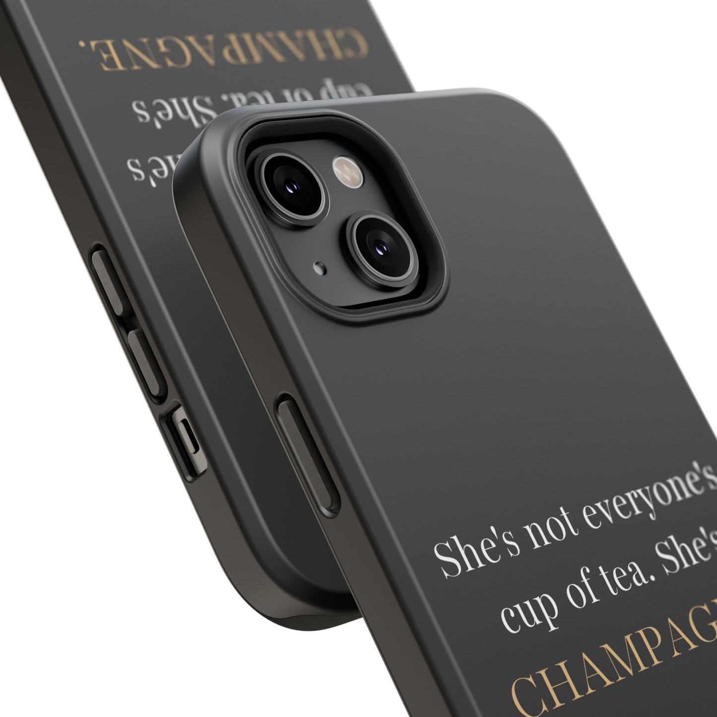 She's not everyone's cup of tea, she's champagne. | Impact-Resistant Phone Case