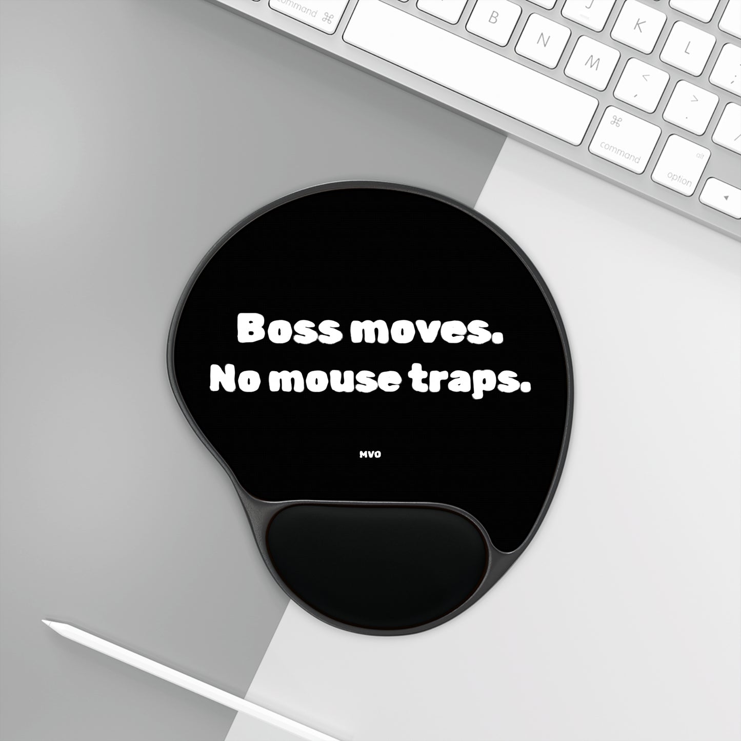 Boss moves. No mouse traps. | Humorous Wrist Rest Mouse Pad