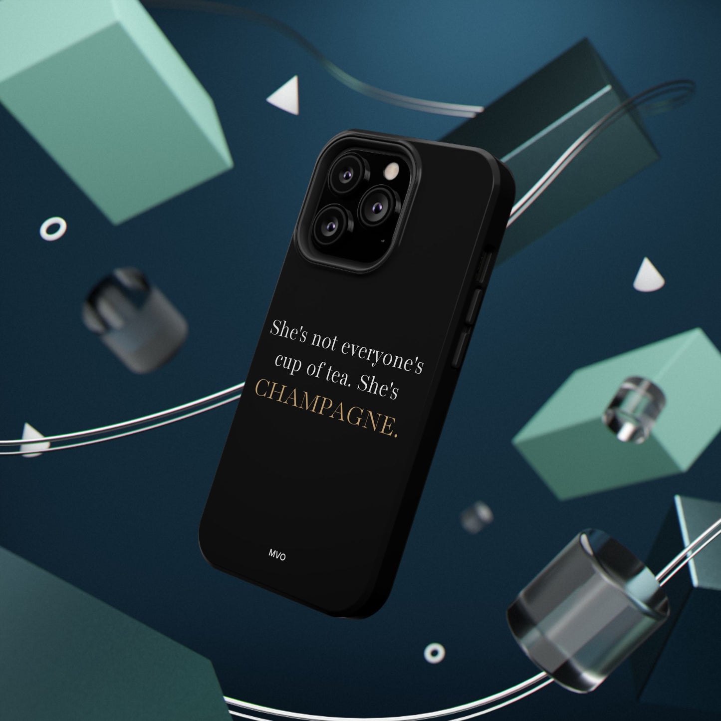 She's not everyone's cup of tea, she's champagne. | Impact-Resistant Phone Case