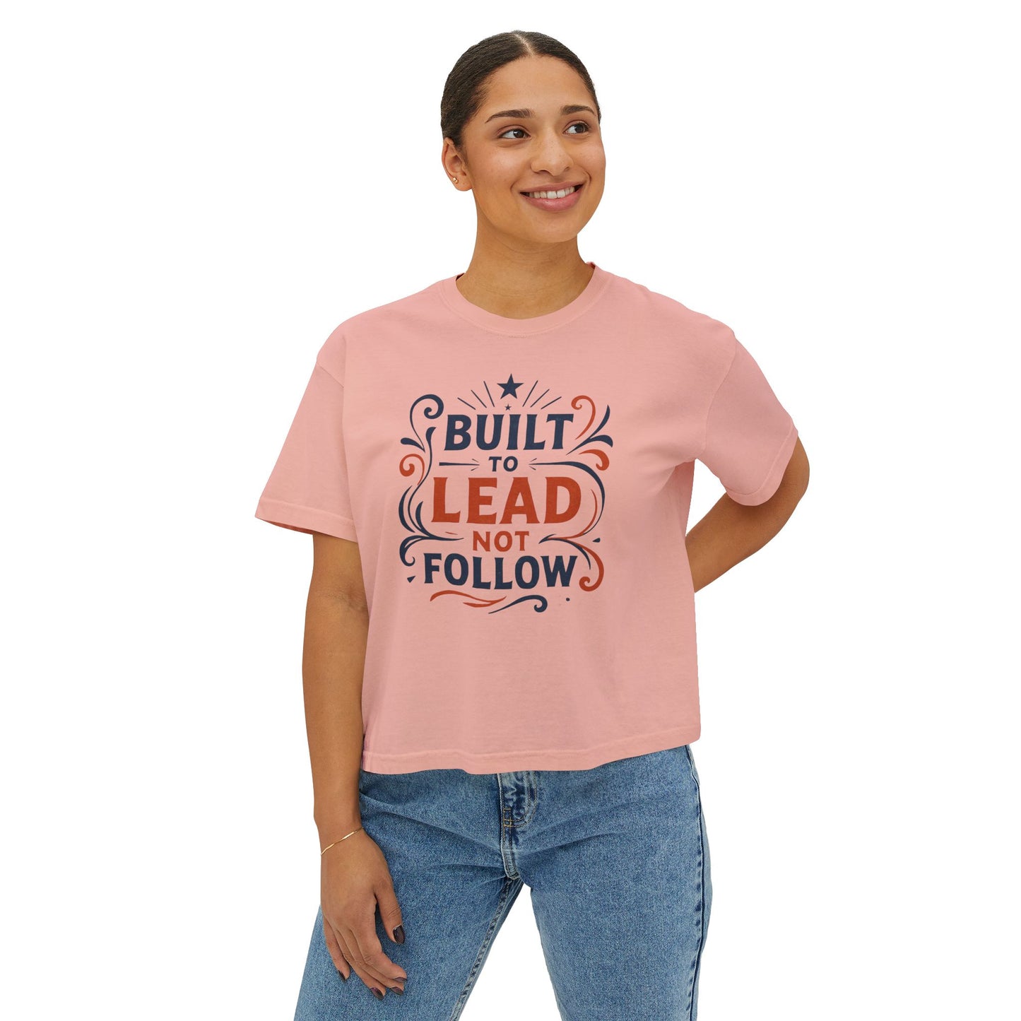Built to lead, not follow. | Empowering Women's Boxy Tee