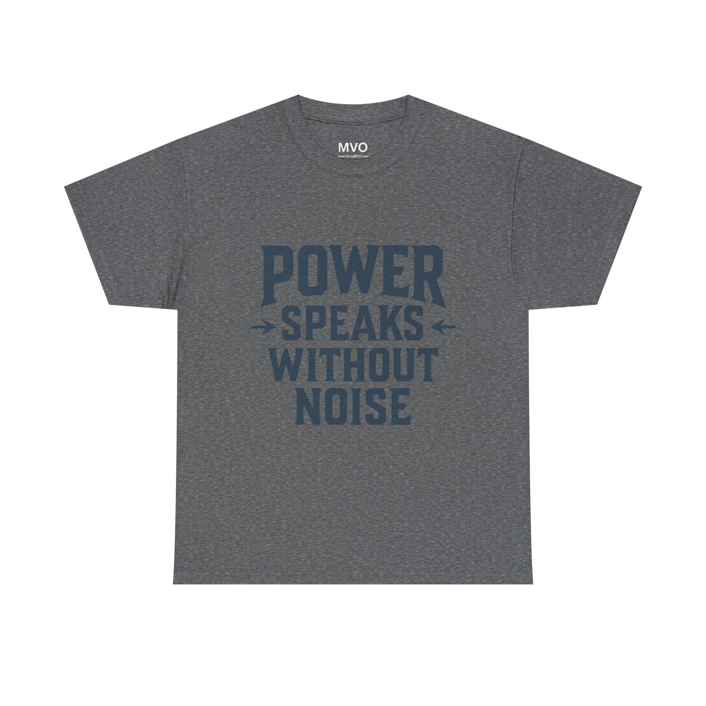 Power Speaks Without Noise | Empowering Statement Tee