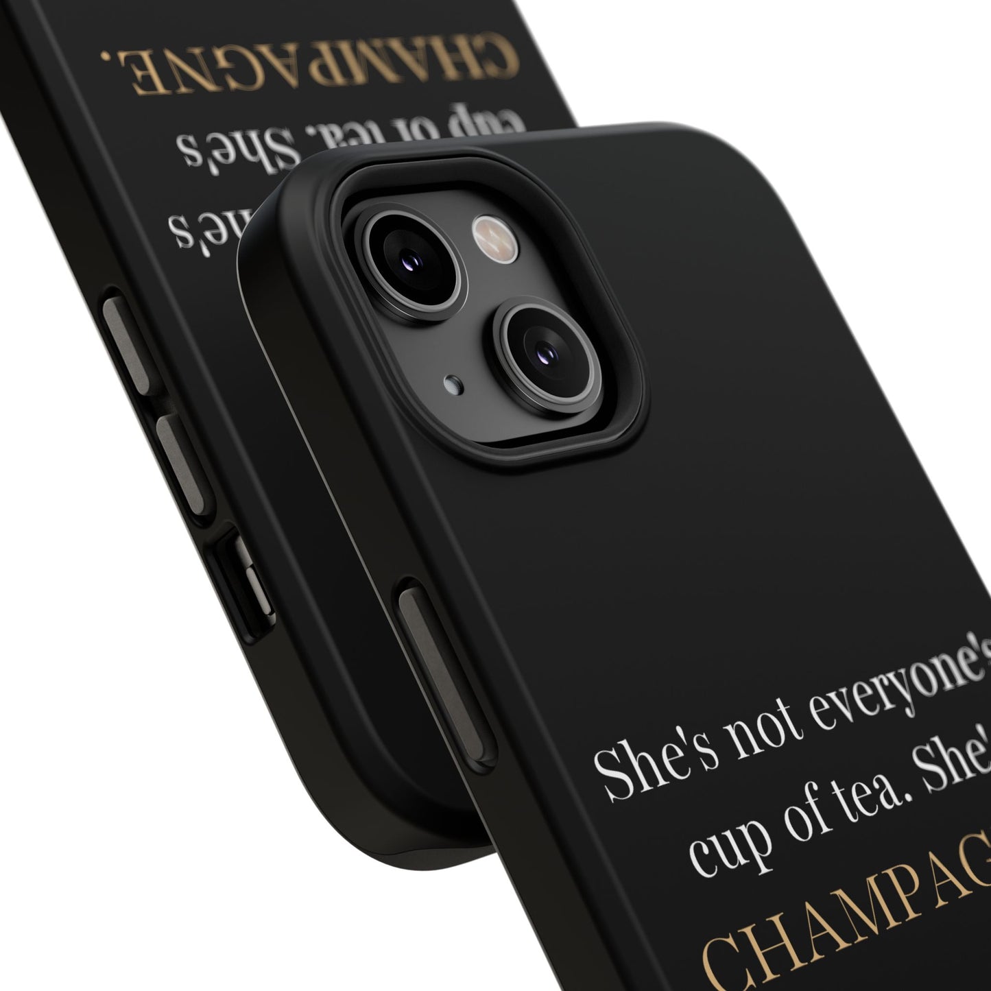 She's not everyone's cup of tea, she's champagne. | Impact-Resistant Phone Case