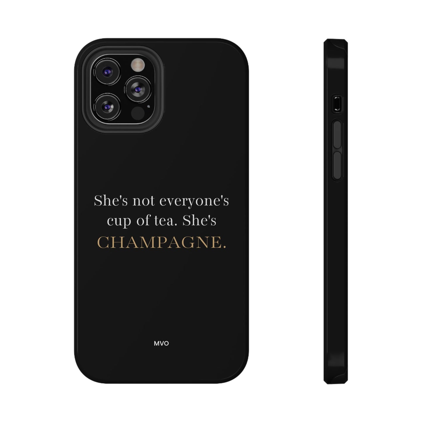 She's not everyone's cup of tea, she's champagne. | Impact-Resistant Phone Case