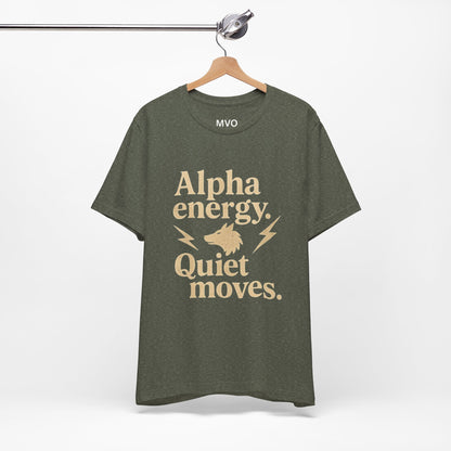 Alpha Energy. Quiet Moves. | Unisex T-Shirt Short Sleeve