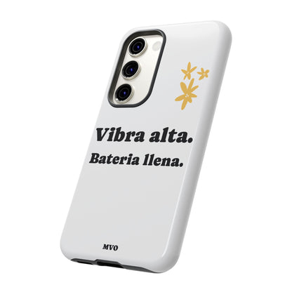 Vibra alta, Bateria llena | Phone Case