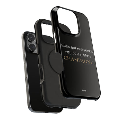 She's not everyone's cup of tea, she's champagne. | Impact-Resistant Phone Case
