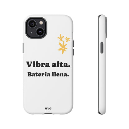 Vibra alta, Bateria llena | Phone Case