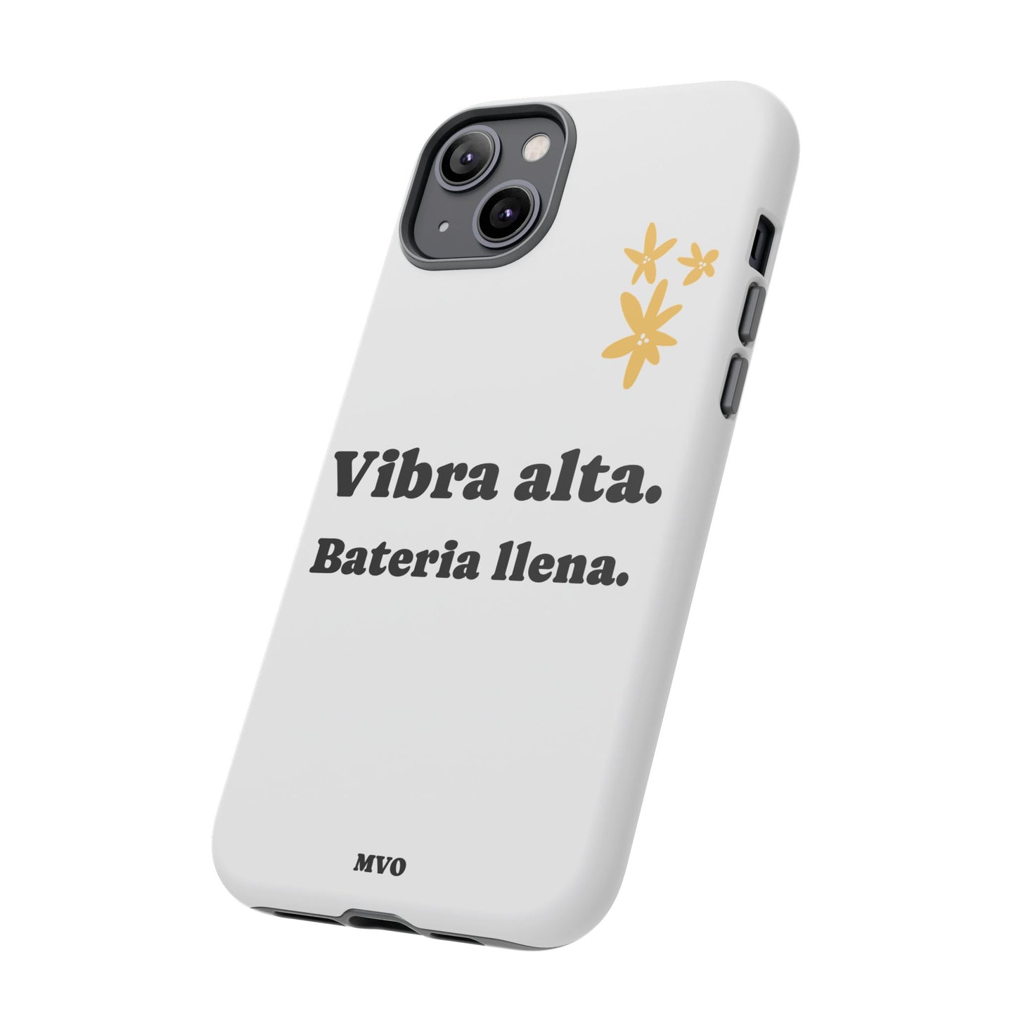 Vibra alta, Bateria llena | Phone Case