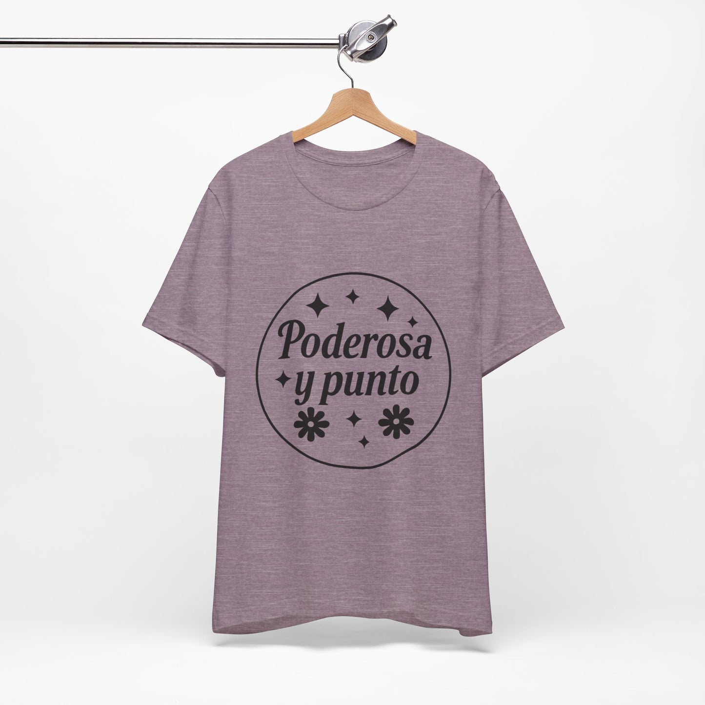 Poderosa, y punto. | Unisex Short Sleeve Tee