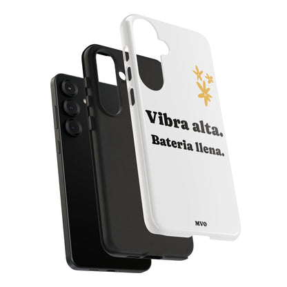 Vibra alta, Bateria llena | Phone Case