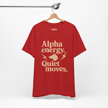 Alpha Energy. Quiet Moves. | Unisex T-Shirt Short Sleeve