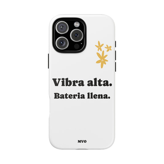 Vibra alta, Bateria llena | Phone Case