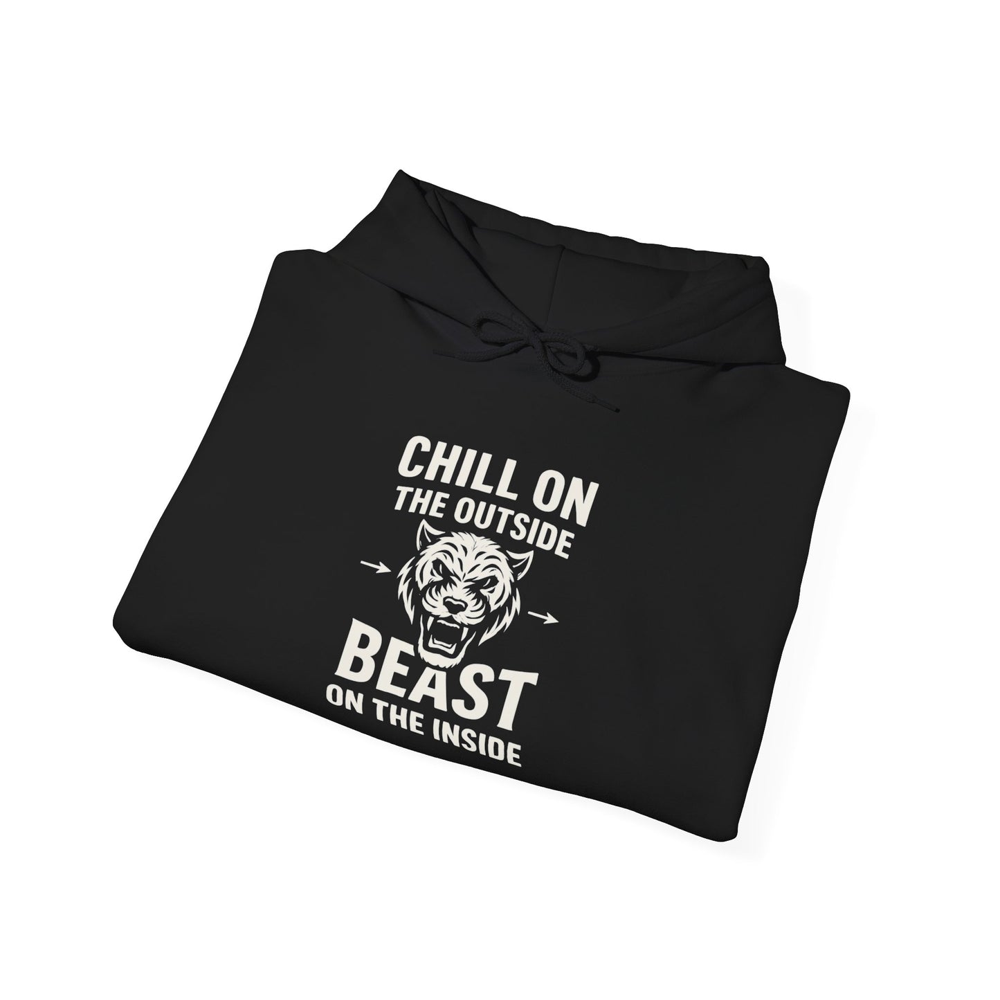 Chill On Outside Beast On The Inside | Hoodie