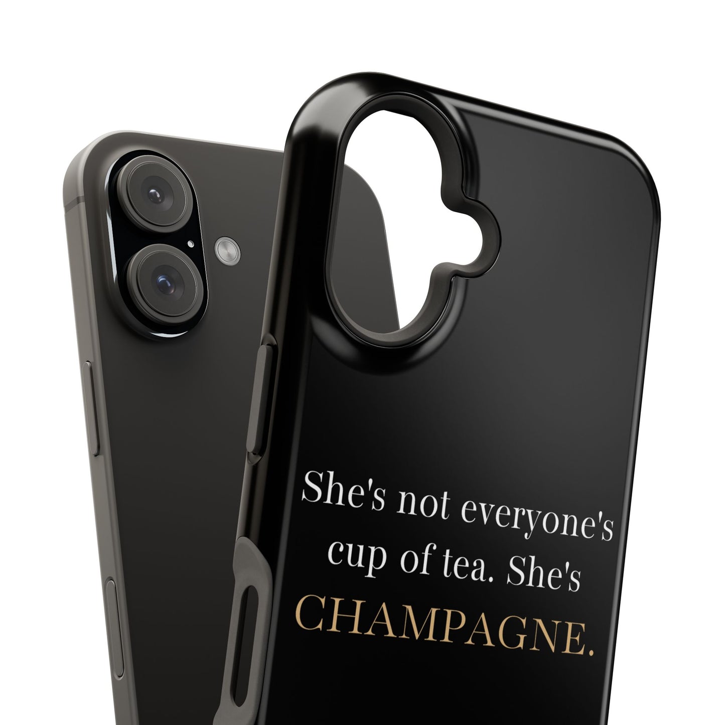 She's not everyone's cup of tea, she's champagne. | Impact-Resistant Phone Case
