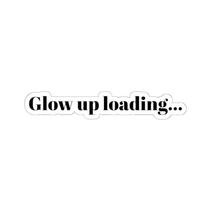Glow Up Loading |  Sticker