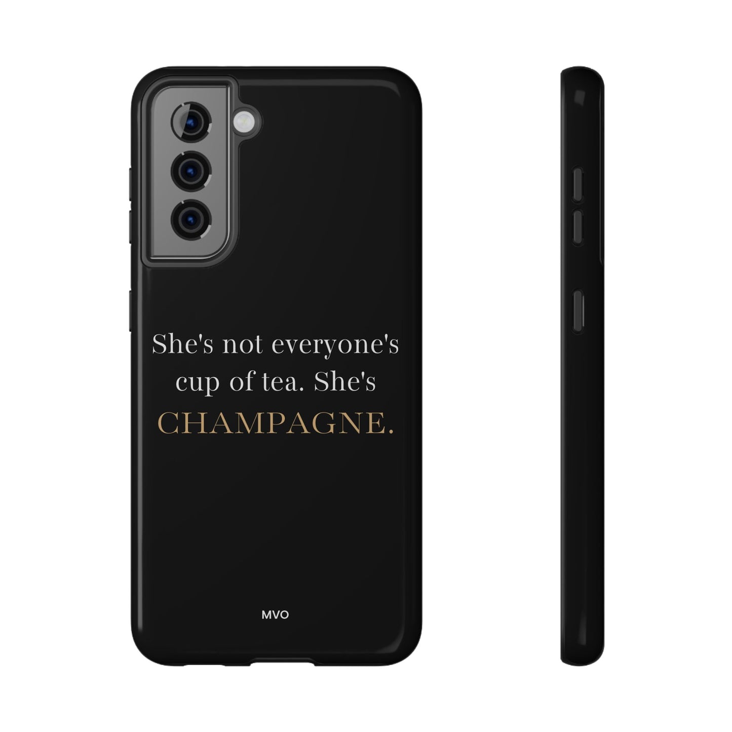 She's not everyone's cup of tea, she's champagne. | Impact-Resistant Phone Case