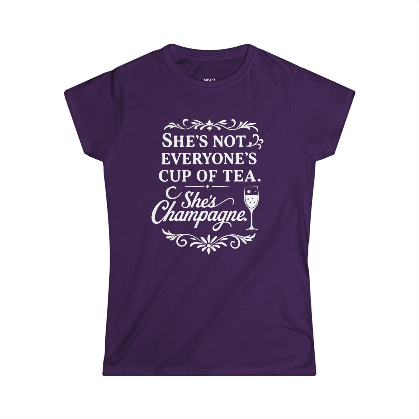 She's not everyone's cup of tea. She's champagne. | Tee