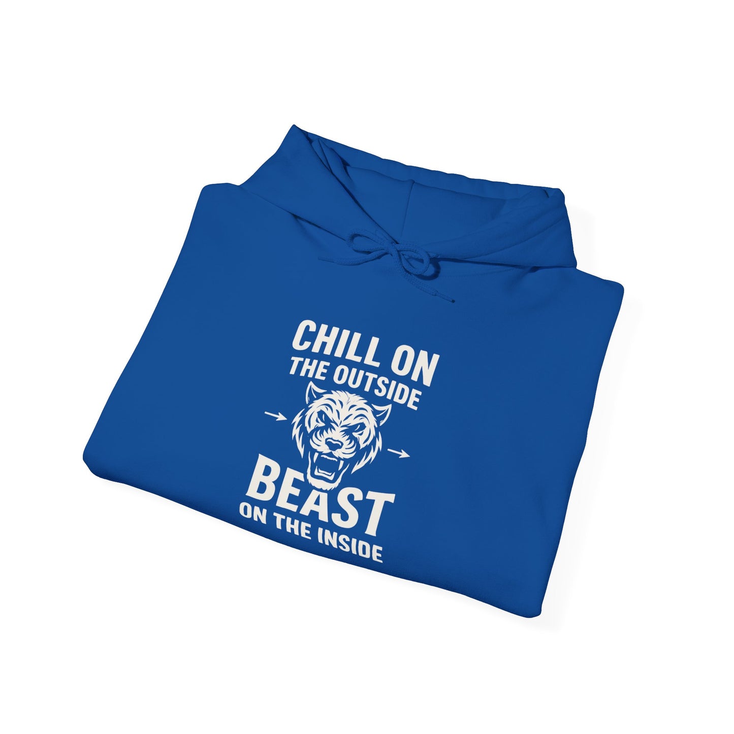Chill On Outside Beast On The Inside | Hoodie
