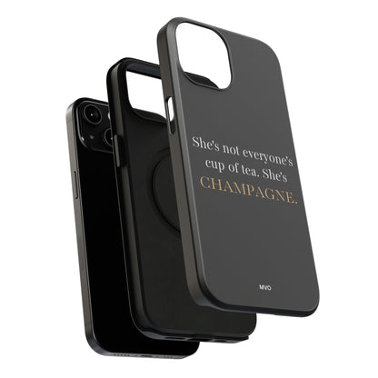 She's not everyone's cup of tea, she's champagne. | Impact-Resistant Phone Case
