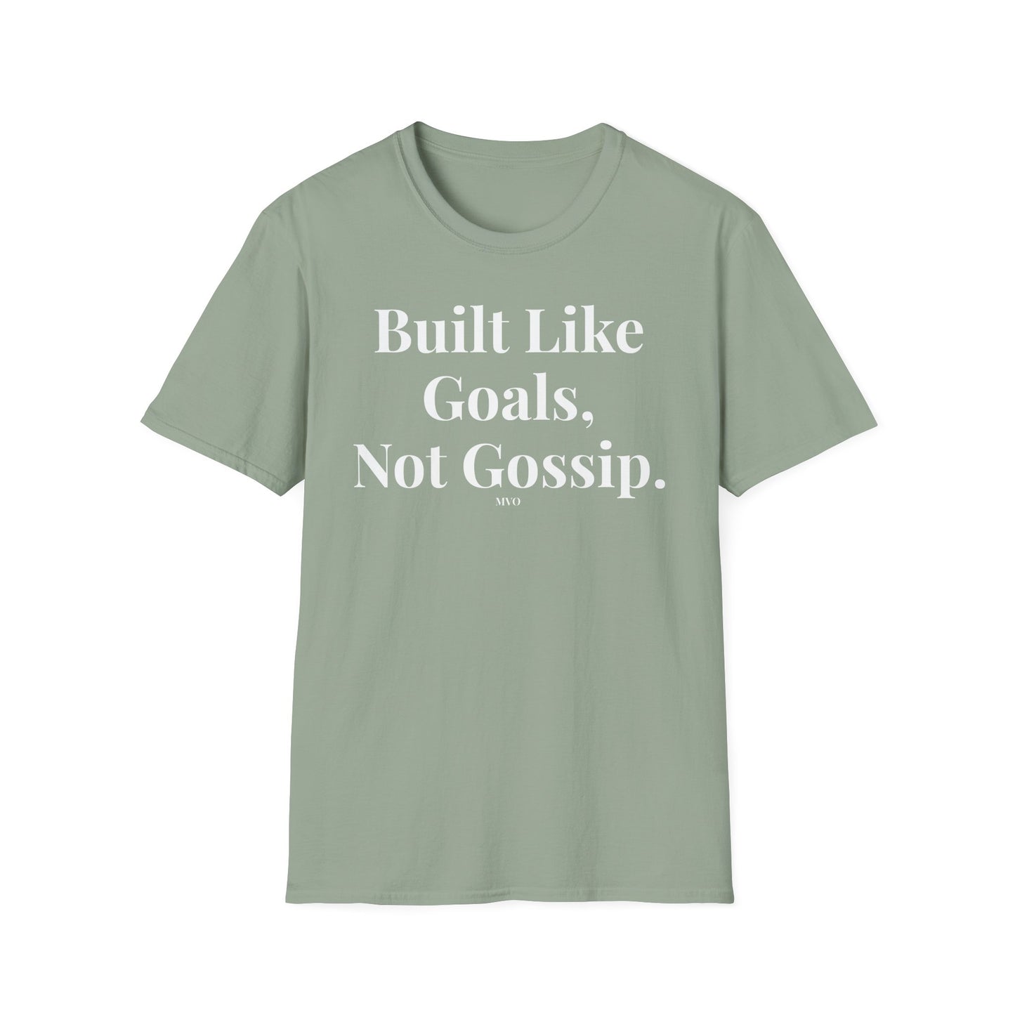 Built Like Goals, Not Gossip | Unisex T-Shirt
