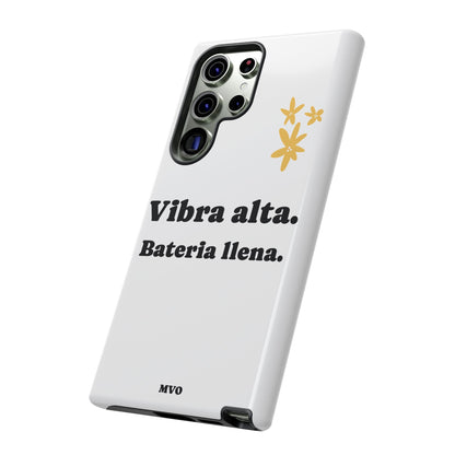 Vibra alta, Bateria llena | Phone Case