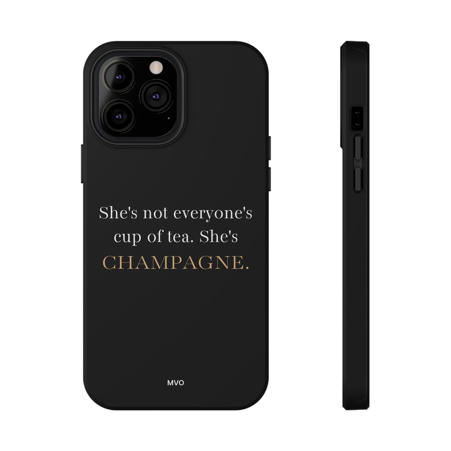 She's not everyone's cup of tea, she's champagne. | Impact-Resistant Phone Case