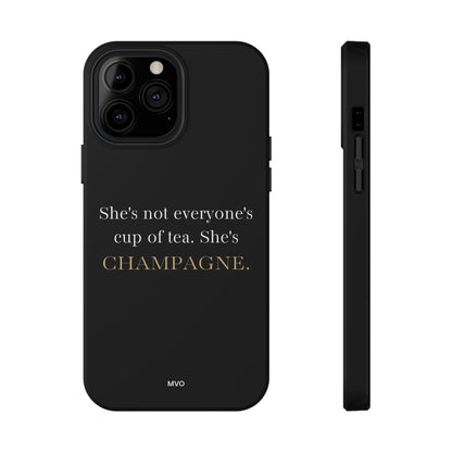 She's not everyone's cup of tea, she's champagne. | Impact-Resistant Phone Case