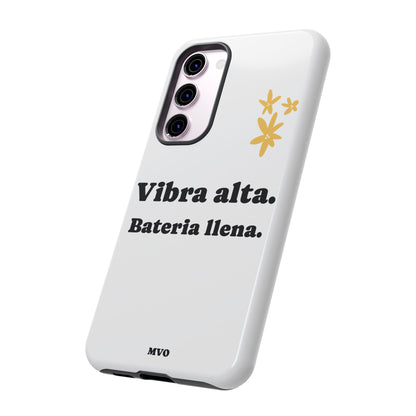 Vibra alta, Bateria llena | Phone Case