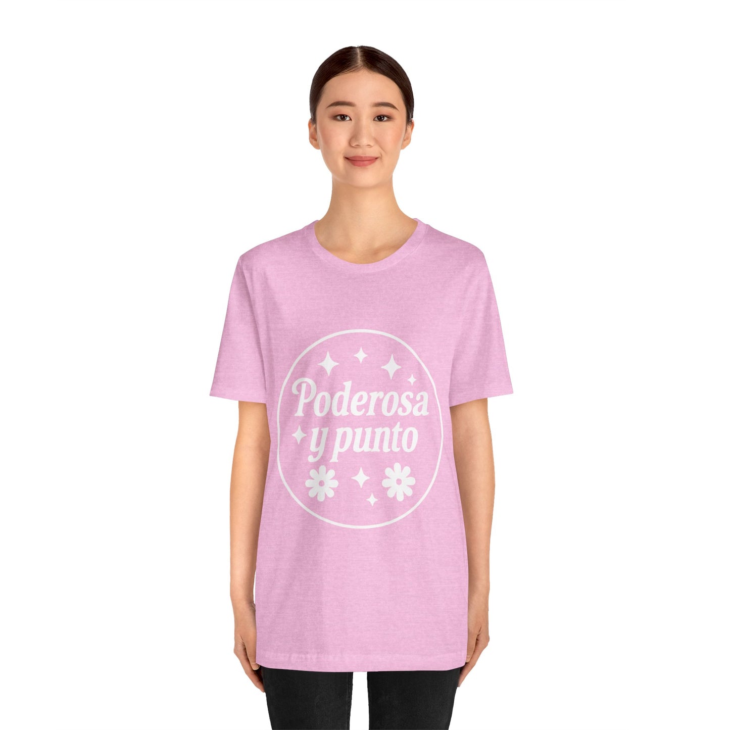Poderosa, y punto. | Unisex Short Sleeve Tee
