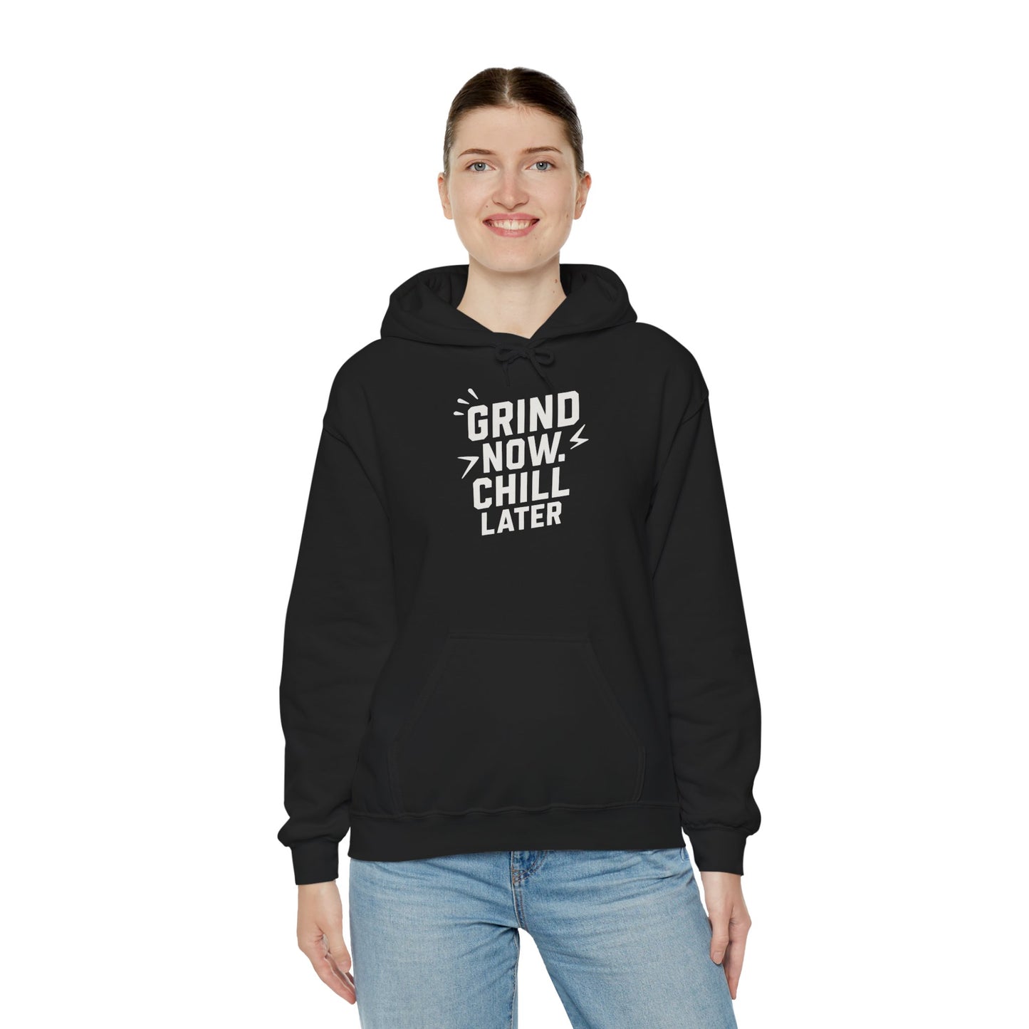Grind Now Chill Later | Unisex Hoodie
