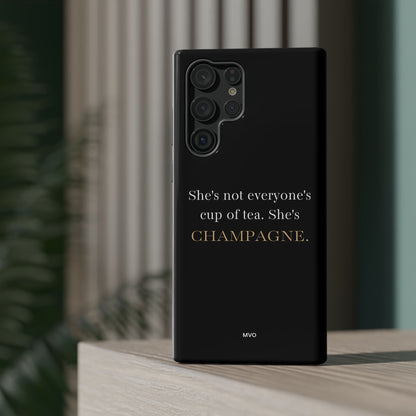 She's not everyone's cup of tea, she's champagne. | Impact-Resistant Phone Case