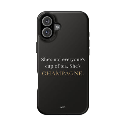 She's not everyone's cup of tea, she's champagne. | Impact-Resistant Phone Case